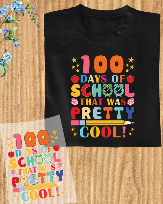 100 Days of School Design DTF Transfer, Ready to Press Heat Transfer for Shirts, Fun 100 Days of School Design, UV Sticker