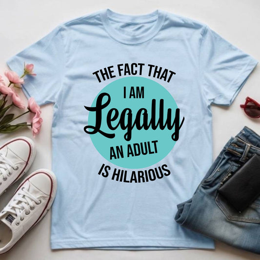 18th Birthday Shirt I Am Legally An Adult T-Shirt Eighteenth Birthday Gift