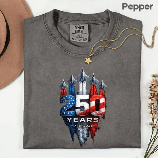 America 250 Years Comfort Colors T Shirts Jet Fighter Patriotic Tee Semiquincentennial 1776 2026 Shirt 4th of July Fourth of July Gifts