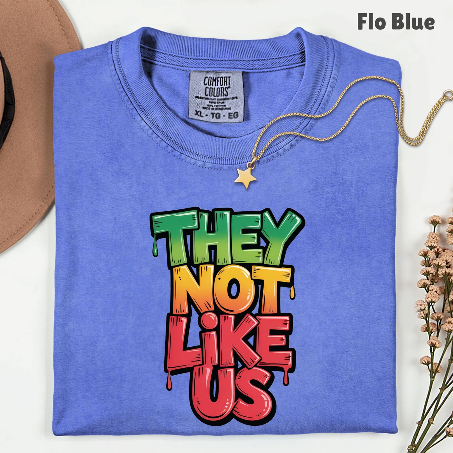 Comfort Colors® They Not Like Us Shirt Graffiti Slogan T Shirt Hip Hop Lyrics Tee For Men Women Kids Youth Culture Streetwear Apparel