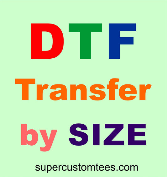 DTF Custom Heat Transfer By Size