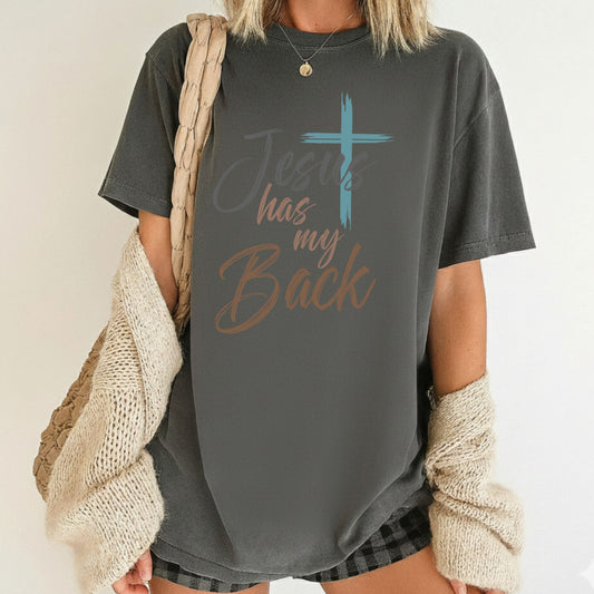 Jesus Has My Back Comfort Colors T Shirt Bible Verse Christian Tees Jesus Faith Apparel Tank Top Religious Long Sleeve Gifts