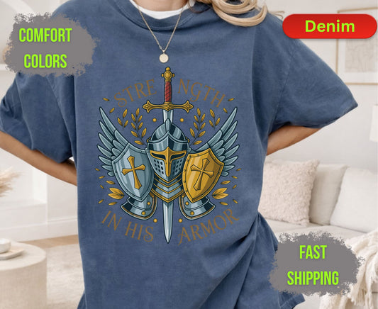 Strength In His Armor Comfort Colors T Shirts Christian Knight Shield Tee Armor of God Sword Graphic Shirt Religious Spiritual Warrior Gifts