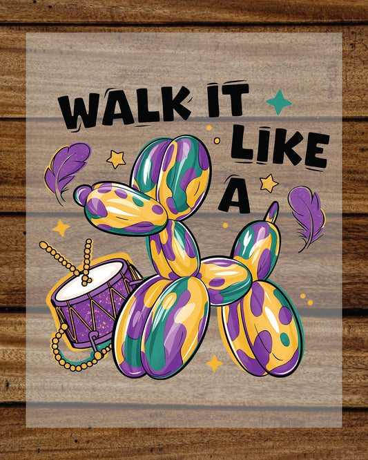 Walk it Like a Dog Mardi Gras Dtf Transfer Sheet Heat Transfer Paper