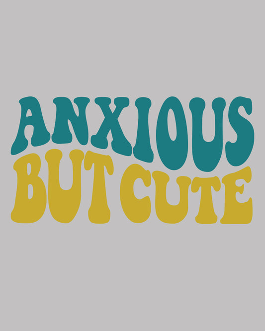 Anxious But Cute DTF Transfer Film