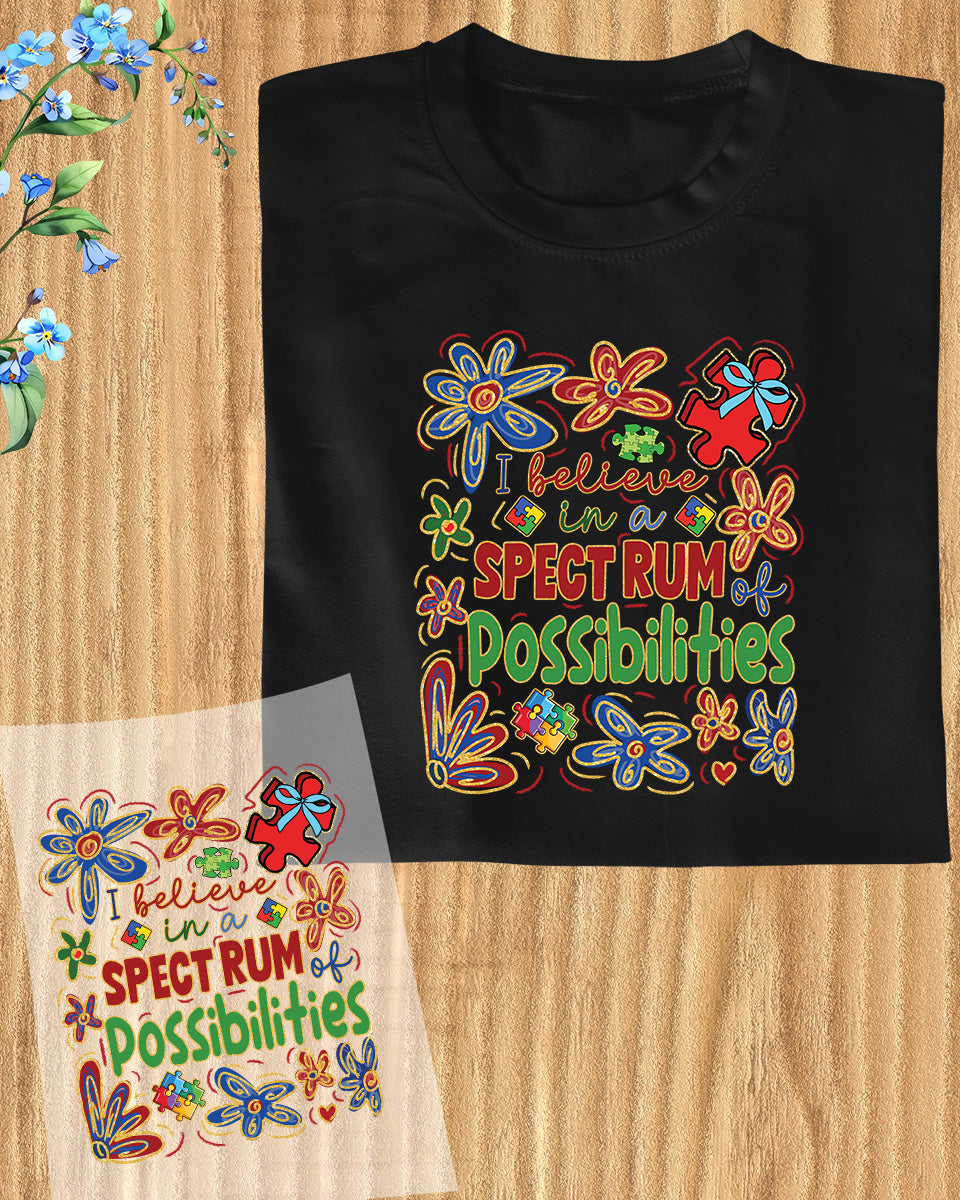 Boho Autism DTF Transfer I Believe in a Spectrum Possibilities
