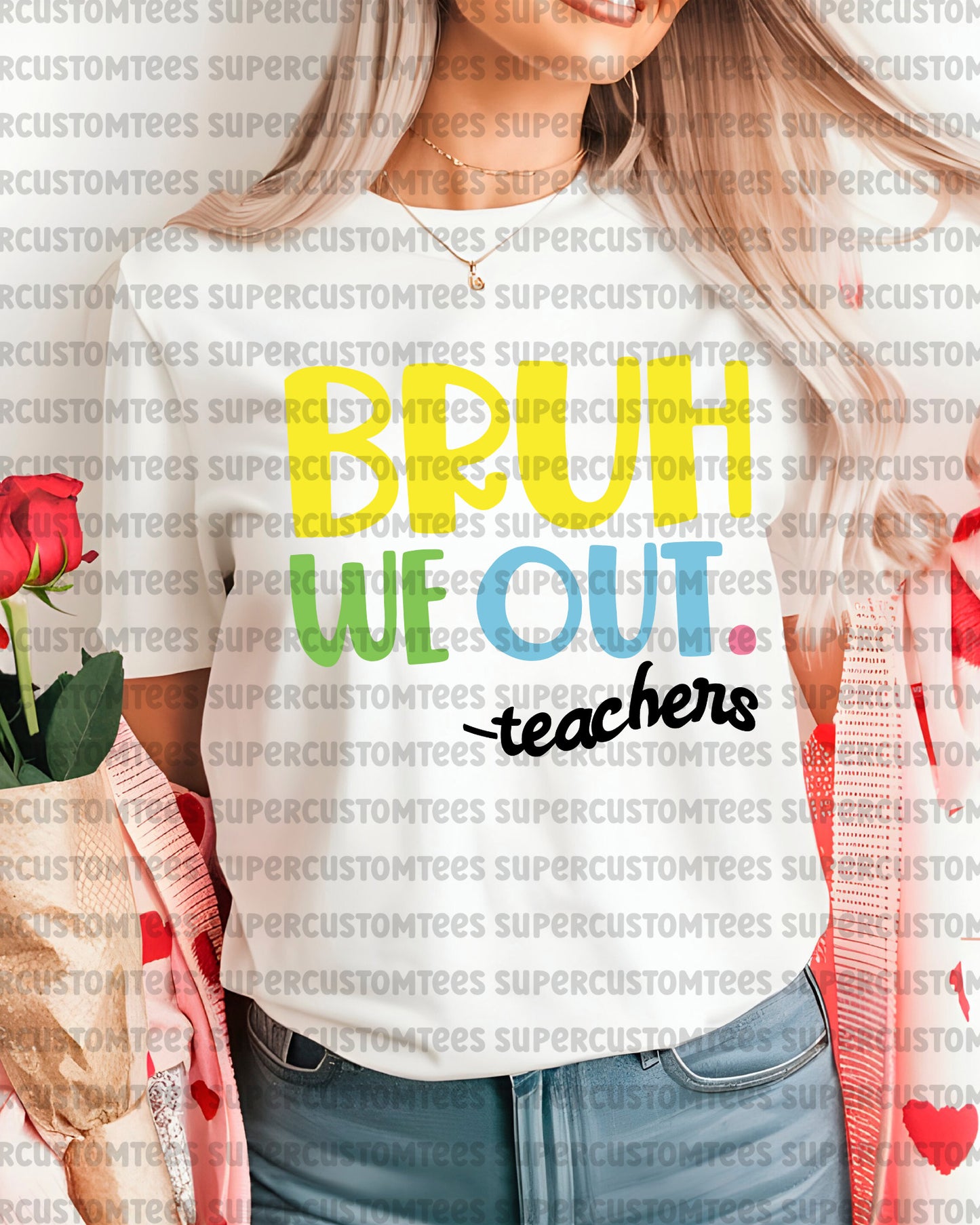 Bruh We Out last Day of School Teacher DTF Transfer