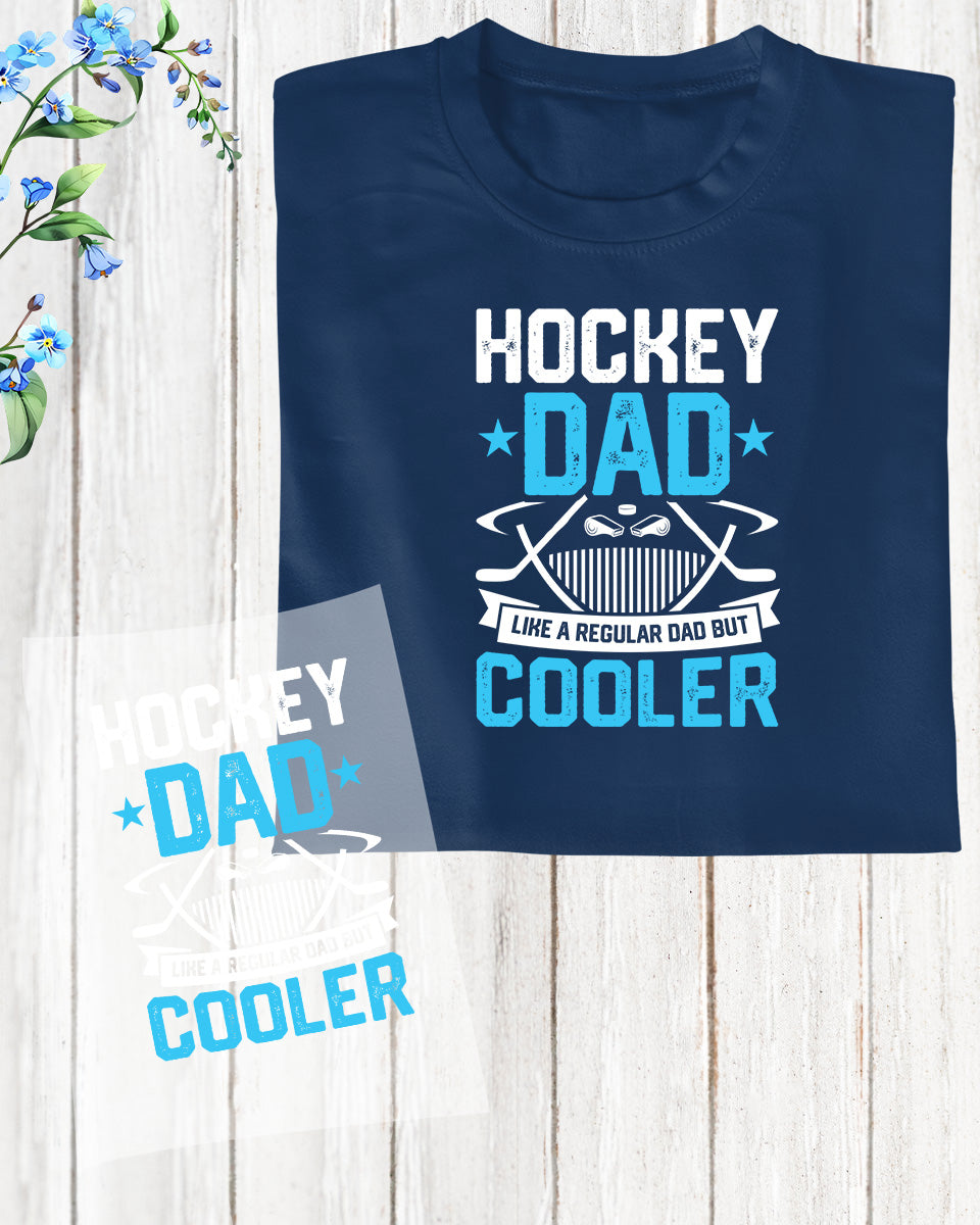 Hockey Dad Like a Regular Dad DTF Transfer Film