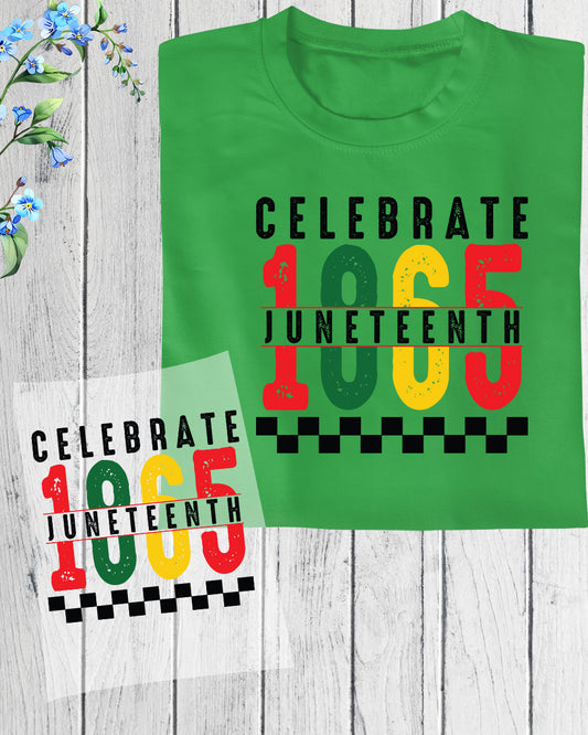 Celebrate 1865 Juneteenth DTF Transfer