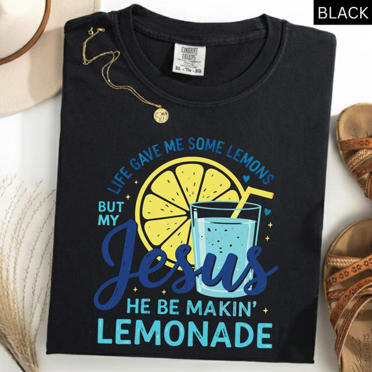 Christian Comfort Colors® Shirt Life Gave Me Some Lemons, But My Jesus, He Be Makin' Lemonade Tees Child of God Faith Apparel Shirts