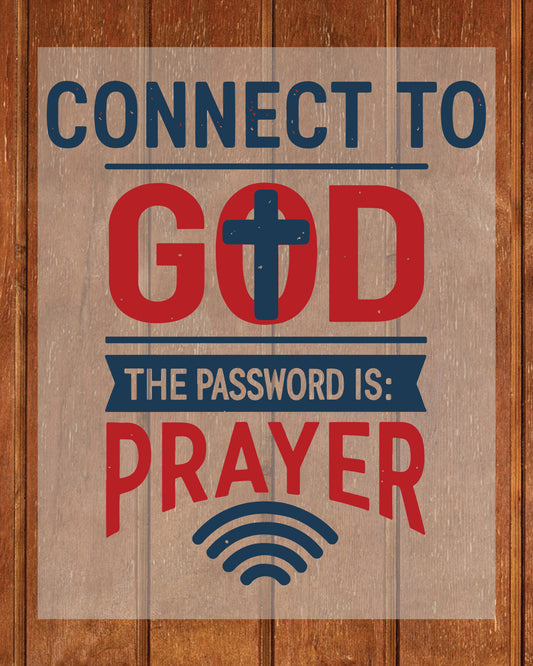 Christian Connect To God The Password Is Prayer DTF Transfer