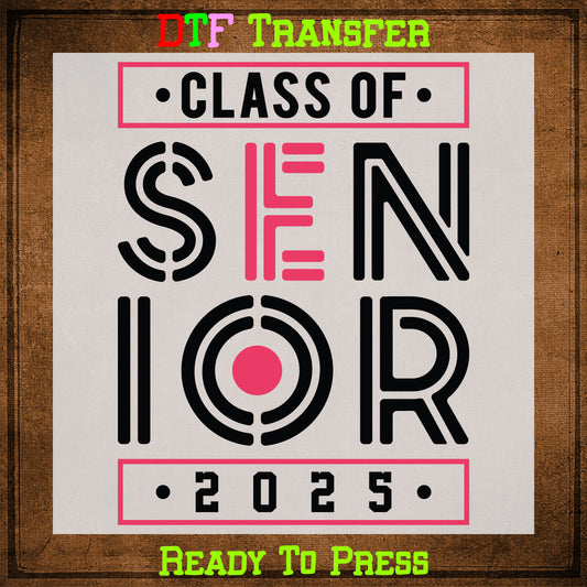 Class of 2025 Senior DTF Transfer