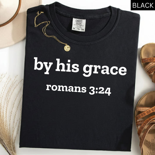 Comfort Colors® Christian Shirt By His Grace Bible Verse Tees Minimalist Christian Apparel Religious God Lover Shirt for Women Men
