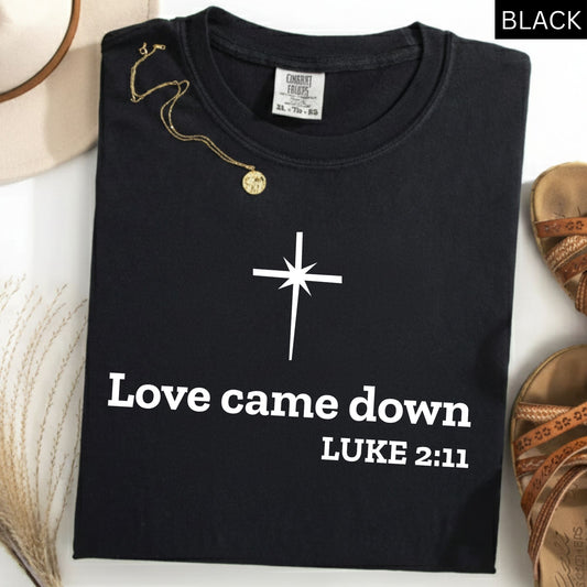Comfort Colors® Christian Shirt Love Come Down Bible Verse Tees Minimalist Christian Apparel Religious God Lover Shirt for Women Men