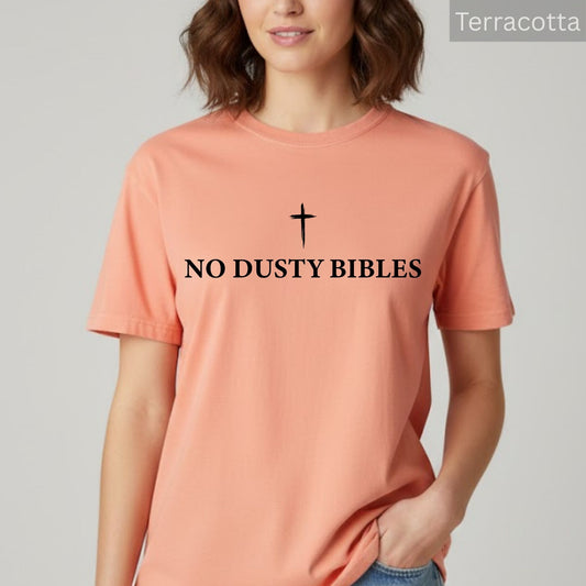 Comfort Colors® Christian Shirt No Dusty Bibles Religious Apparel Sarcastic Faith Shirt for Women Men Jesus Cross Tees