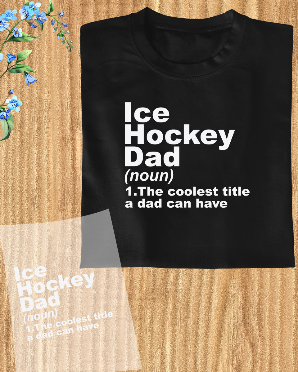 Ice Hockey Dad Definition DTF Transfer Film