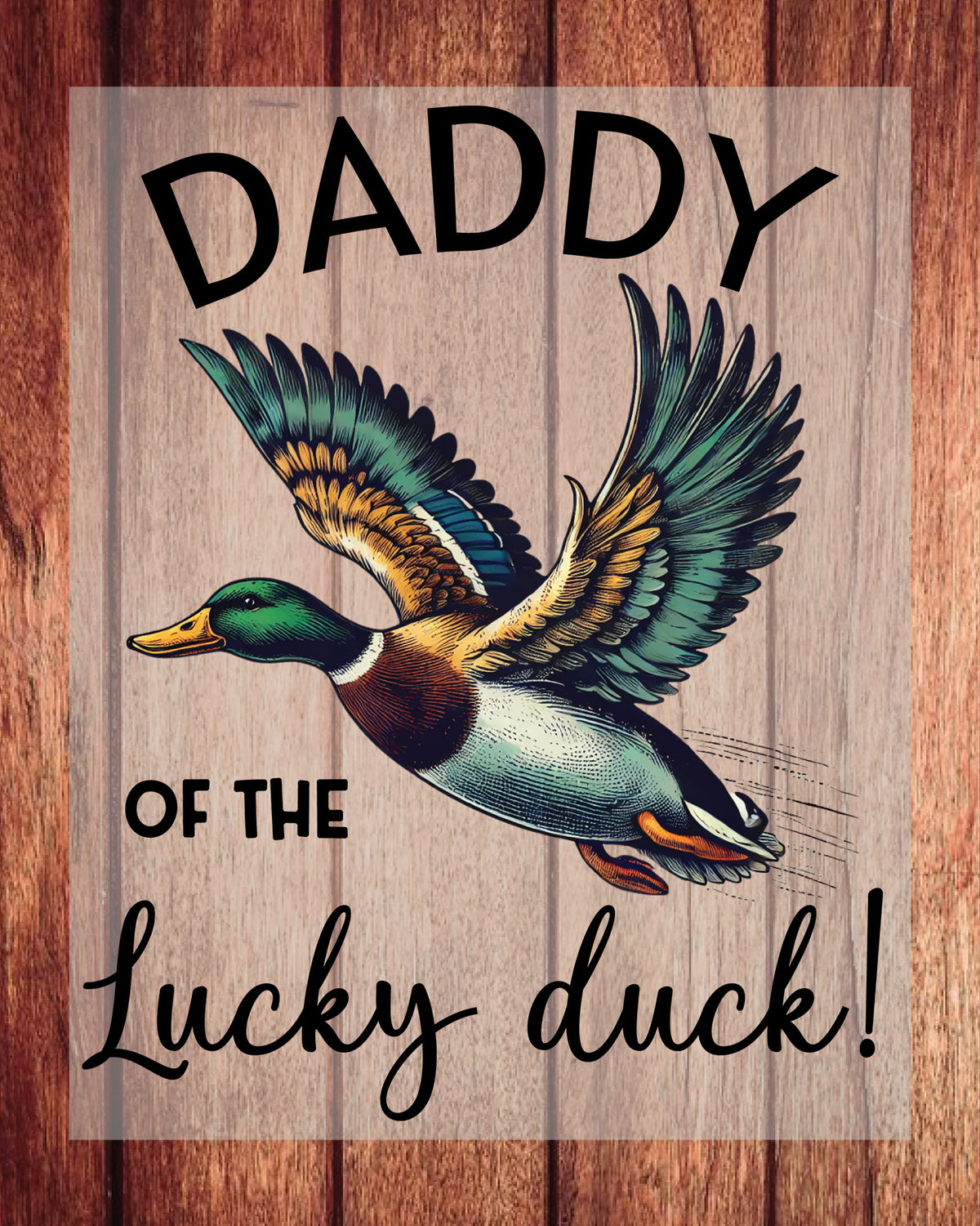 Daddy of The Lucky Duck DTF Transfer