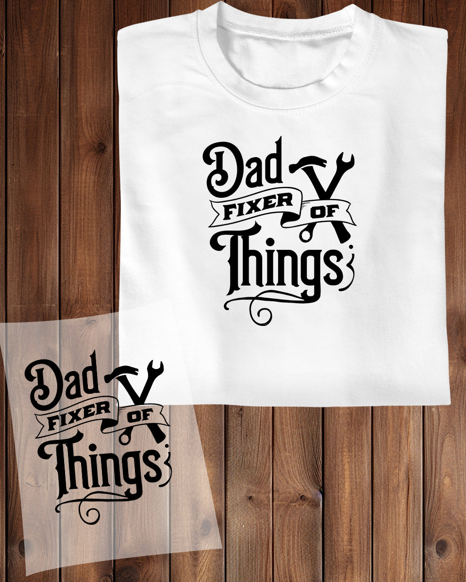 Dad Fixer of Things DTF Transfer Film