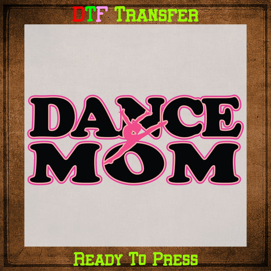 Dance Mom DTF Transfer