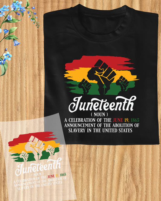 Define Juneteenth Heat Transfer for Shirts