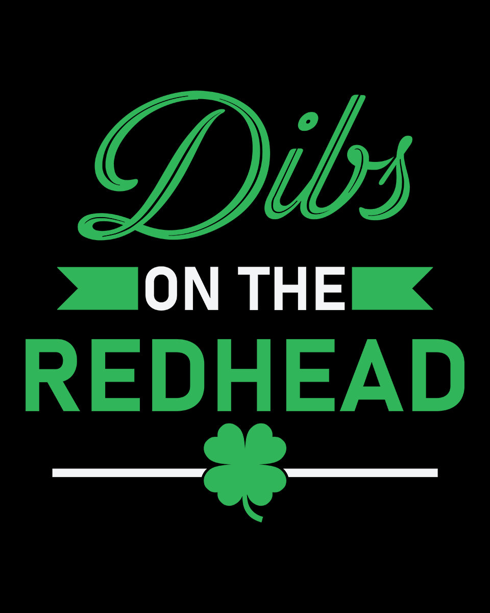 Dibs On The Redhead DTF Transfer