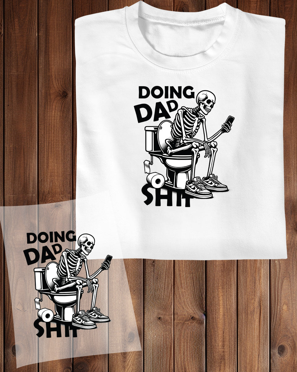 Doing Dad Shit DTF Transfer Film