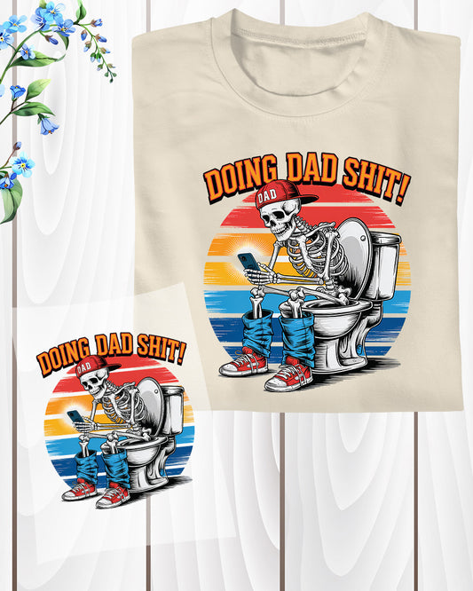Doing Dad Shit Funny Shirt DTF Transfer