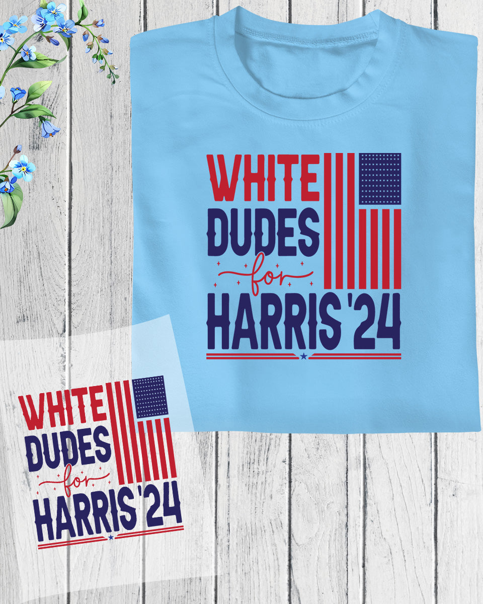White Dudes for Harris '24 DTF Transfer Film