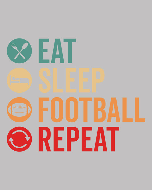 Eat Sleep Football Repeat DTF Transfer Film