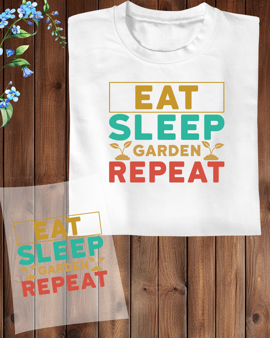 Eat Sleep Garden Repeat DTF Transfer Film
