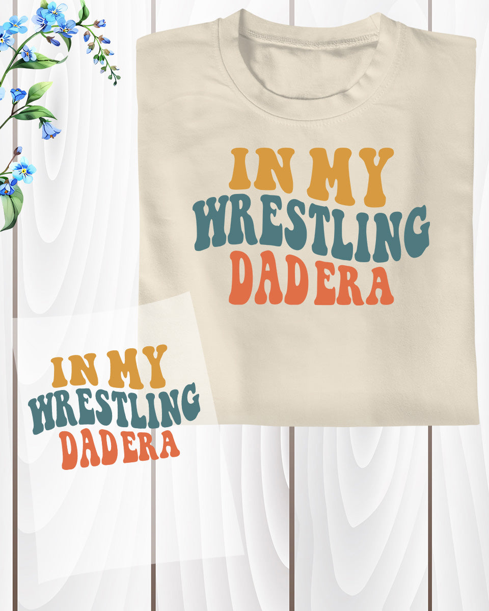 In My Wrestling Dad Era DTF Transfer Film