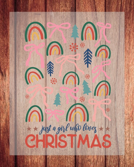 Just a Girl Who Loves Christmas Rainbow DTF Transfer Film