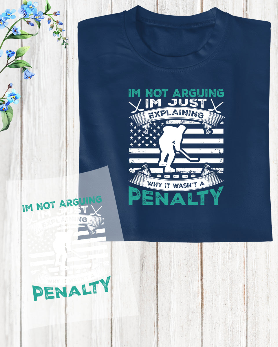 I Wasn't Penalty Ice Hockey DTF Transfer Film