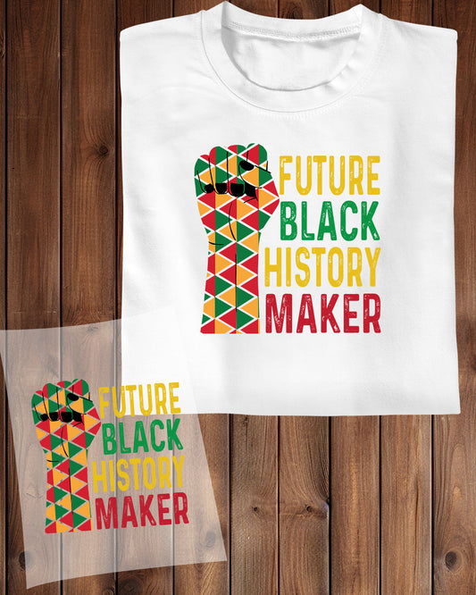 Future Black History Maker DTF Transfer Film