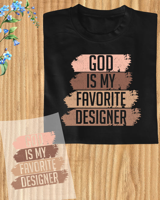 God is My Favorite Designer DTF Transfer