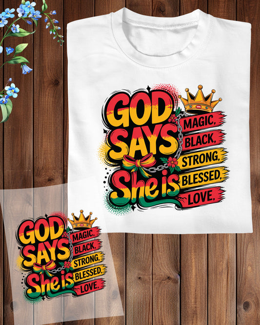 God Says She is Magic Heat Transfer for Shirts