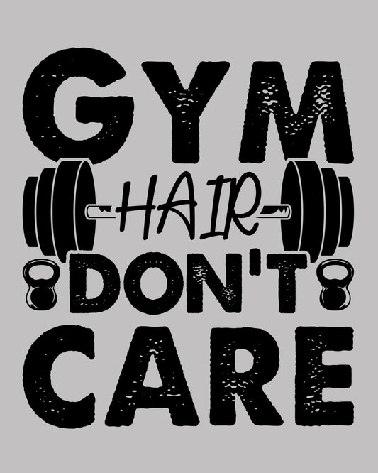 Gym Hair Don't Care DTF Transfer Film