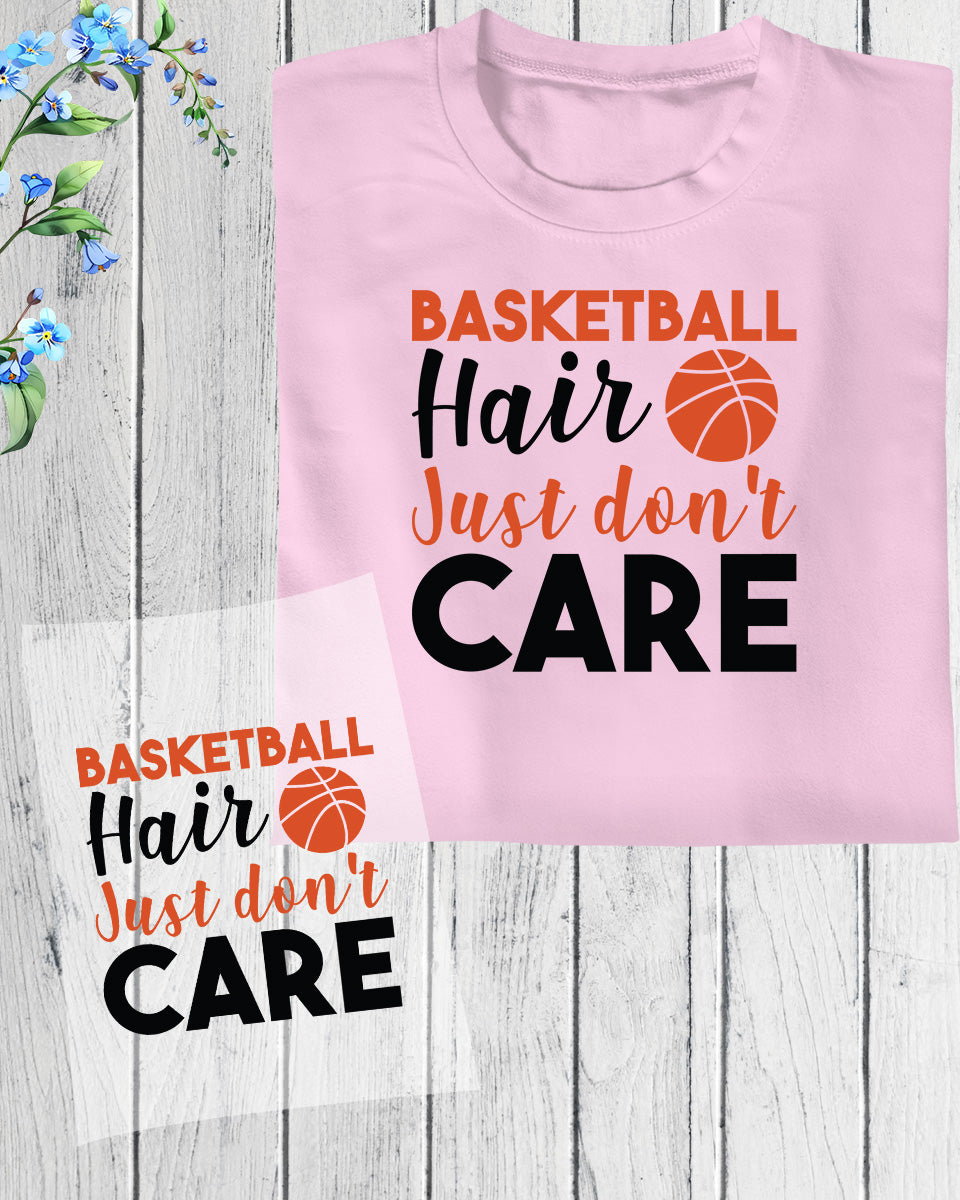 Basketball Hair Just Don't Care DTF Transfer Film