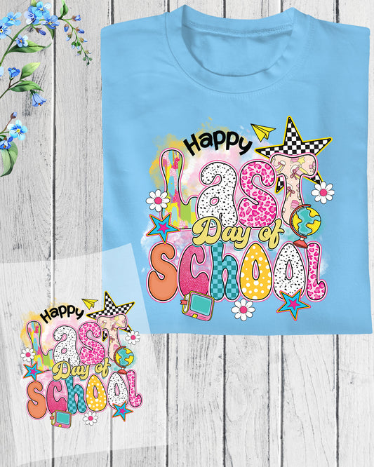 Happy Last Day of School DTF Transfer Ready to Press