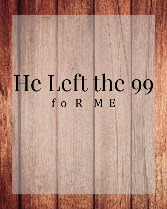 He Left The 99 for Me DTF Transfer