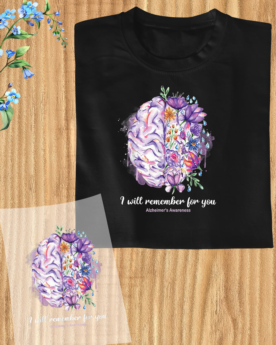 Ill Remember for You Alzheimer Awareness DTF Transfer Film