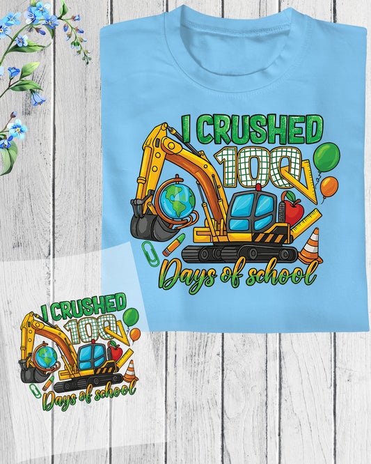 I Crushed 100 Days of School DTF Transfer, Ready to Press Heat Transfer for Shirts, Fun 100 Days of School Design, UV Sticker