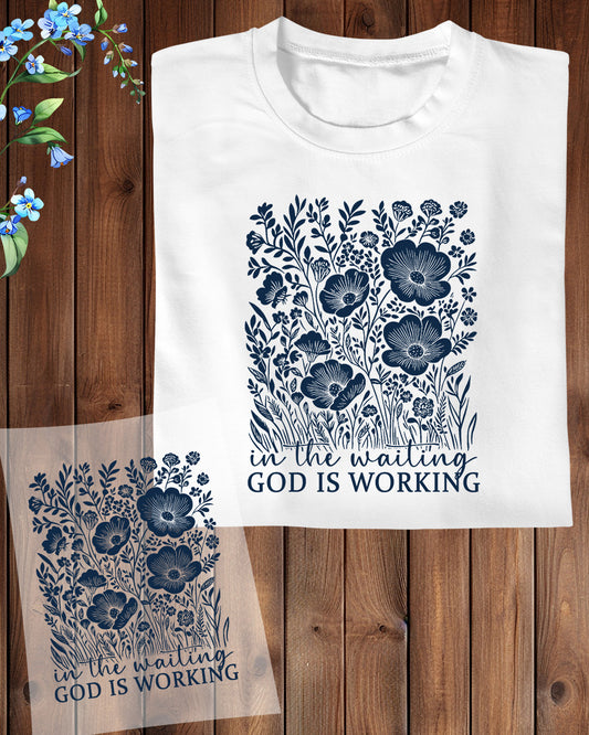In the Waiting God is Working Christian DTF Transfer