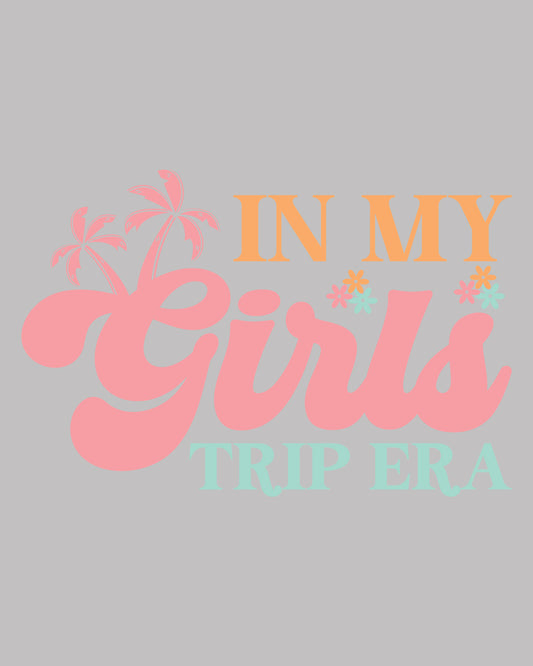 In My Girls Trip Era DTF Transfer Film