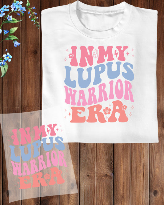 In My Lupus Warrior Era DTF Transfer Film