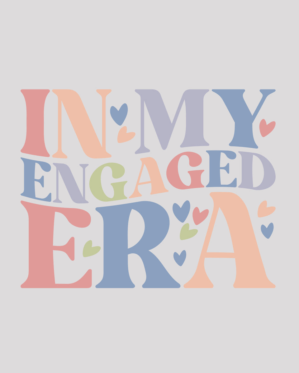 In My Engaged Era DTF Transfer Film