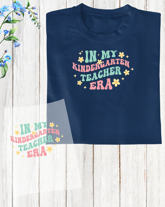 In My Kindergarten Teacher Era DTF Transfer Film