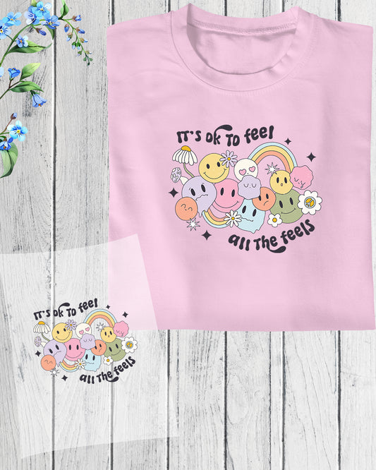 It's ok to Feel All The Feels DTF Transfer Film