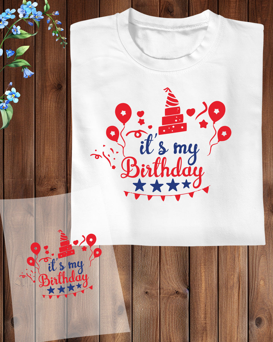 It's My Birthday Gifts DTF Transfer Film