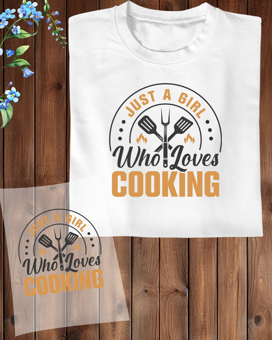 Just a Girl Who Loves Cooking DTF Transfer Film